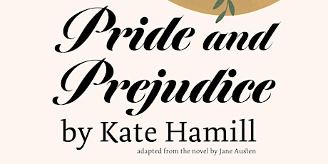 Kate Hamill’s Pride and Prejudice