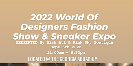 2022 World Of Designers Fashion Show & Sneaker Expo