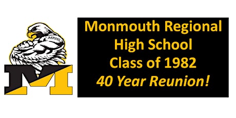 Monmouth Regional High School Class of 1982, 40 Year Reunion!
