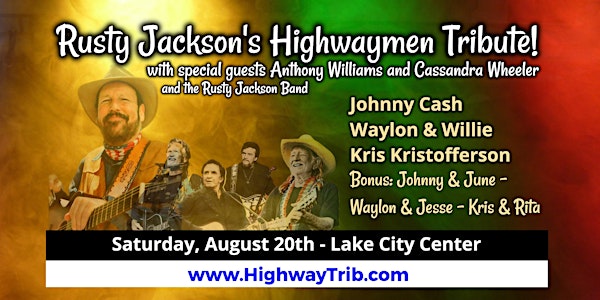 Rusty Jackson's Highwaymen Tribute!