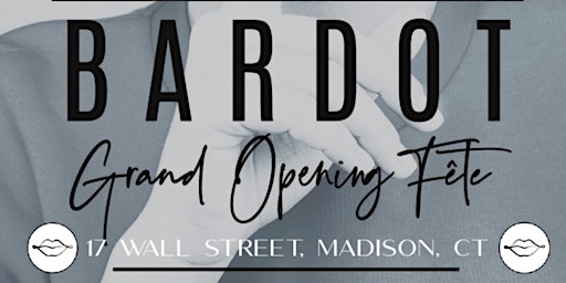 BARDOT Grand Opening Fête