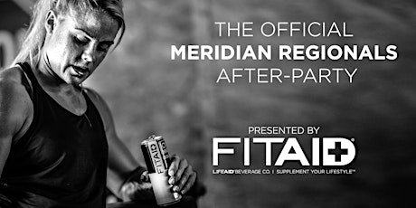 Primaire afbeelding van The CrossFit Games Meridian Regional After-Party, presented by FitAID