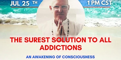 The Surest Solution to All  Addictions