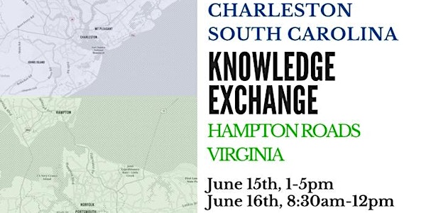 Hampton Roads & Charleston Coastal Resilience Knowledge Exchange 