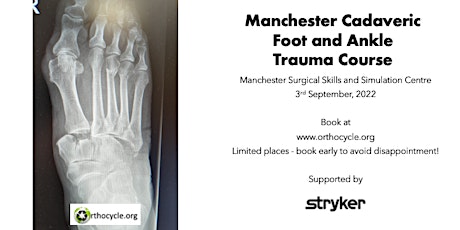 Manchester Cadaveric Foot and Ankle Trauma Course