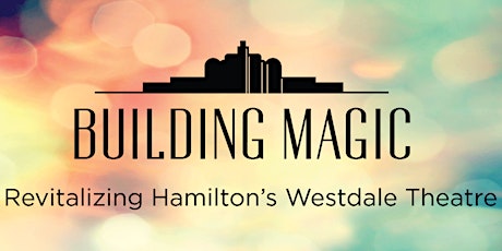 Building Magic: Revitalizing Hamilton's Westdale Theatre primary image