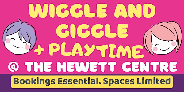 Wiggle and Giggle + Playtime @ The Hewett Centre
