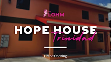 Hope House Trinidad Grand Opening