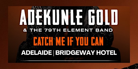 ADELAIDE: ADEKUNLE GOLD - CATCH ME IF YOU CAN TOUR