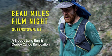 BEAU MILES FILM NIGHT: A Bloody Long Run & Dodgy Canoe Renovation