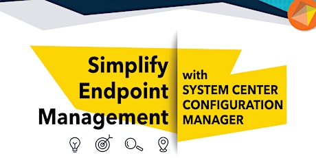 07-19-2017 Simplify Endpoint Management with System Center Configuration Manager primary image