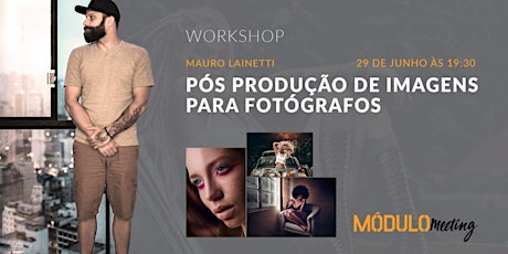 Imagem principal do evento Pós produção de imagens para fotógrafos com Mauro Lainetti