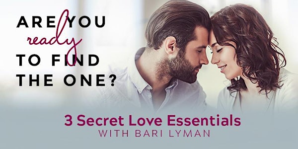 3 Secret Love Essentials for Meeting Your Perfect Match