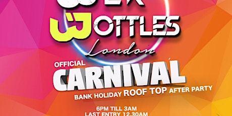 BLK Bottles London OFFICIAL Rooftop Carnival Afterparty (NO WORK MONDAY)