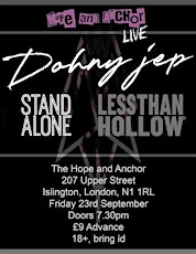 Dohny Jep, Stand Alone, Less Than Hollow @ the hope and anchor, Islington.