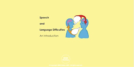 Speech and Language Difficulties - An Introduction