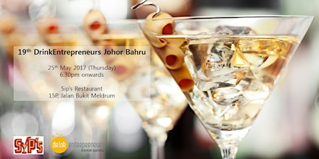 19th DrinkEntrepreneurs Johor Bahru @ Sip's Restaurant primary image