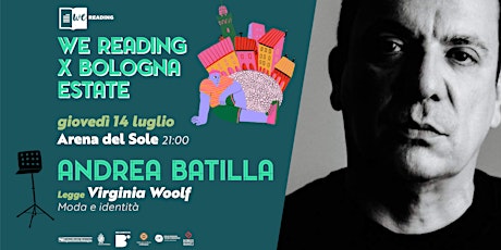 Imagen principal de Andrea Batilla legge Virginia Woolf | We Reading X Bologna Estate