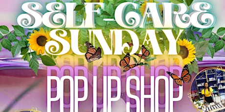Self-Care Sunday Pop Up Shop Event: Vendors Wanted