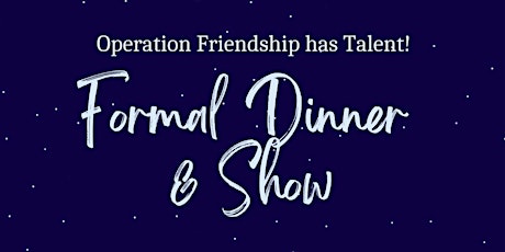 Formal Dinner & Show primary image