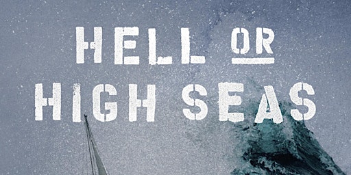 Hell or High Seas - Screening & Panel Discussion