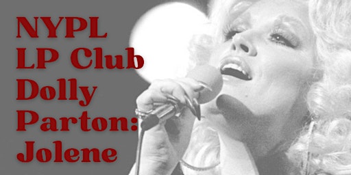 NYPL LP Club: Dolly Parton - "Jolene" Online Group