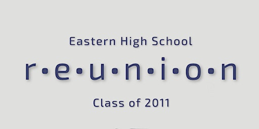 Eastern High School Class of 2011 Reunion
