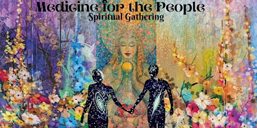 Medicine for the People Spiritual Gathering - Fall 2022