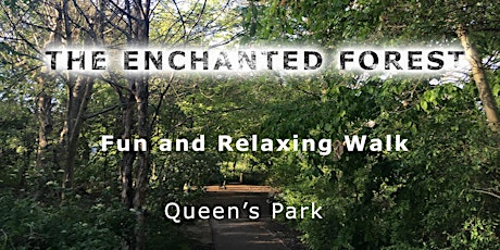 The Enchanted Forest Of Queen's Park - Mindful Nature Walk & Historic Tales