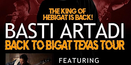 BASTI ARTADI-Back to BIGAT Texas Tour