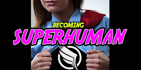 Becoming Superhuman... Encore  primary image