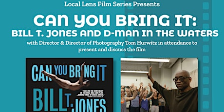 Local Lens Film Series: Bill T. Jones and D-Man  in the Waters