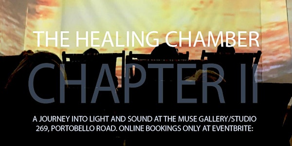 THE HEALING  CHAMBER - A NIGHT OF LIGHT AND SOUND PERFORMANCE 
