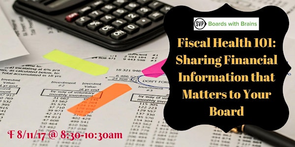 BWB Fiscal Health 101: "Sharing Financial Information that Matters to Your Board"