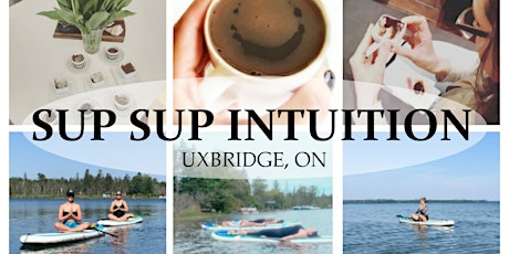 SUP Yoga & Meditation + Unlock Your Intuition | Uxbridge, ON