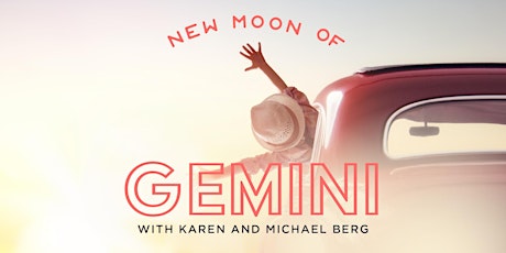 New Moon of Gemini with Karen & Michael Berg primary image