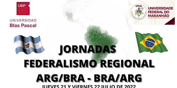 JORNADAS FEDERALISMO REGIONAL ARG/BRA | BRA/ARG