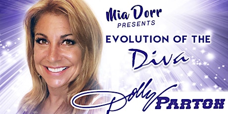 Mia Dorr Presents The Evolution of the Diva: Dolly Parton