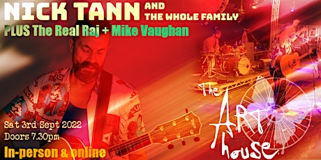 NICK TANN BAND + The Real Raj + Mike Vaughan // Art House SO14 // 3.9.22