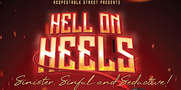 Hell on Heels! Sinister, Sinful, and seductive Drag Show