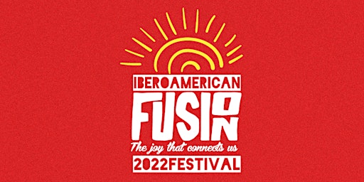 IberoAmerican Fusion 2022 Festival