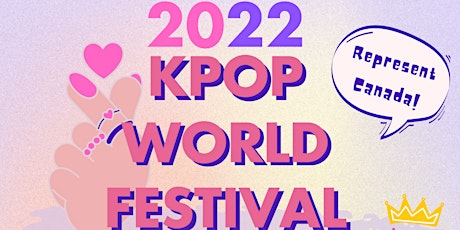 2022 K-Pop World Festival Toronto Preliminary Roun primary image