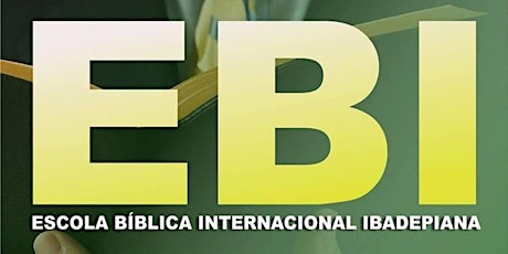 Imagem principal do evento EBI - Escola Bíblica Internacinal IBADEPIANA