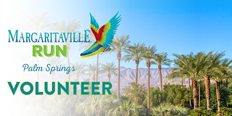 Hauptbild für VOLUNTEER at the 2022 Margaritaville Palm Springs 5K