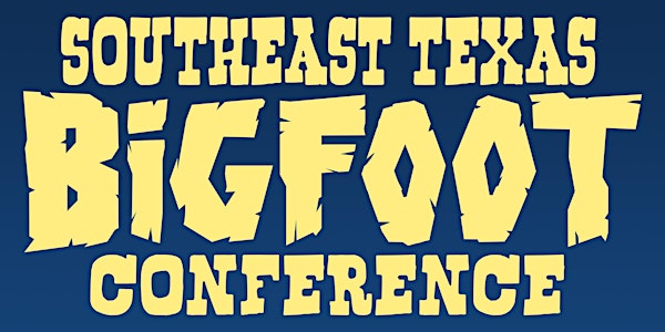 Southeast Texas Bigfoot Conference