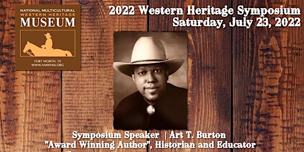Western Heritage Symposium featuring Author & Historian Art T. Burton