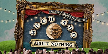 Free Shakespeare in the Park 2022: Much Ado About Nothing in Redwood City