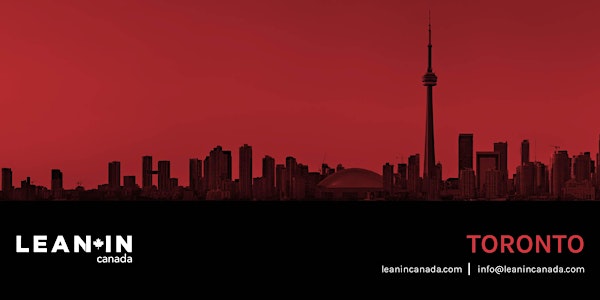 Lean In Canada - Toronto: Networking and Defining your Narrative