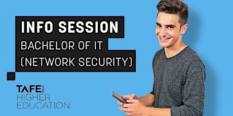 Bachelor of Information Technology (Network Security) - Information Session primary image