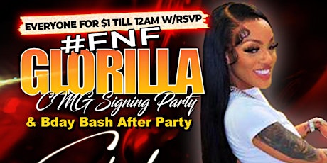Glorilla #FNF, Bday Bash AFTER PARTY,Saturday 7/16th , $1 RSVP till 12